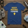 Keep Moving Forward quote t-shirt in bold yellow and white typography with an upward arrow graphic
