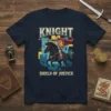 Knight on horseback with sword and shield, text "KNIGHT SHIELD OF JUSTICE" on navy t-shirt
