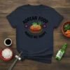 Korean Food Makes Me Happy text design with a bowl of Korean food and Taegeuk symbols on a navy t-shirt