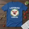 Ladybugs Forever t-shirt design with a central cartoon ladybug surrounded by smaller ladybugs and flowers