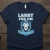 LARRY FOR PM VOTE LARRY bold graphic design printed on comfortable cotton t-shirt