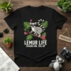 Lemur Life Shades On, Tail Up text design with a cool lemur wearing sunglasses on a branch