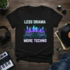 Less Drama More Techno quote on a black t-shirt with a DJ controller graphic and cityscape