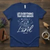 Christian t-shirt with white text "Let Everything That Has Breath Praise The Lord" and "Psalm 150:6" below a graphic of