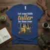 Let your faith taller be than your FEAR quote on a navy blue t-shirt with mountain graphic