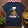 Let's Hear It For Spaghetti T-Shirt with chef hat graphic, fork and meatballs