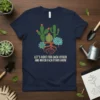 Let's Root For Each Other And Watch Each Other Grow quote on a navy t-shirt with cactus and succulent graphics