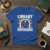 Blue t-shirt with "Library Superhero" text and a graphic of a superhero surrounded by books
