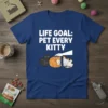 Life Goal: Pet Every Kitty t-shirt design featuring white text above three cute cartoon cats and a hand petting one