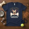 Dog Lover T-Shirt with "Life is Better With a French Bulldog" text and a cute French Bulldog graphic on a