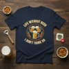 Life Without Beer I Don't Think So quote t-shirt with three beer mugs and wheat graphic