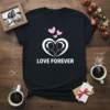 Love Forever T-Shirt with silhouette of a couple inside a heart, pink hearts above, white text