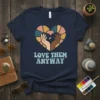 Navy t-shirt with "LOVE THEM ANYWAY" text and a colorful heart graphic with diverse hands inside