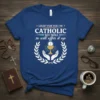 Catholic t-shirt with text "Lucky For You I'm Catholic So I Will So Will Offer It Up" and a religious