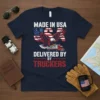 Made in USA Delivered by Truckers t-shirt with eagle, American flag, and semi-truck graphic. Patriotic USA trucking design