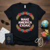 Black t-shirt with "Make America Exoaic" text surrounded by tropical flowers and palm leaves, featuring a patriotic theme