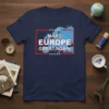 Make Europe Great Again text with map graphic on a navy blue t-shirt, political statement design
