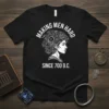 MAKING MEN HARD SINCE 700 B.C. T-Shirt with a classic Medusa illustration featuring snakes and gears in the hair