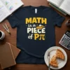 Math is a Piece of Pi T-Shirt with playful text and pie graphic, navy blue tee