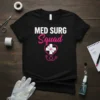 Black t-shirt with white and pink "MED SURG Squad" text and a heart-shaped stethoscope with a medical cross design