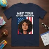 Meet Your Future President t-shirt design with a Black woman's portrait and American flag graphic