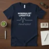 MINIMALIST LIFESTYLE minimalist unique graphic design printed on comfortable cotton t-shirt