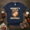 Mommy's Little Meatball t-shirt design featuring a cute baby inside a meatball graphic with bold text