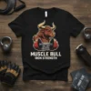 Muscle Bull Iron Strength t-shirt featuring a muscular bull holding a barbell. Gym workout graphic tee with motivational text