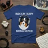 Music Is My Therapy Australian Shepherd eye-catching graphic design printed on comfortable cotton t-shirt