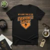 Black t-shirt with "My Alone Time Is For Everyone's Safety" text and orange lightning bolt graphic