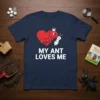 My Ant Loves Me t-shirt design with a red heart, a crowned ant, and a smaller ant, printed in white