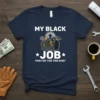 My Black Job Paid For This This Shirt graphic tee with a toolbox and tools, perfect for mechanics and tradespeople
