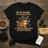 My Cat Follows Me Everyvehr I Think He Works For My Boyfriend text with a cartoon cat wearing sunglasses and