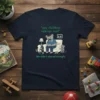 T-shirt with the quote "my children always said We didn't played enough" featuring a sad dad bear figure on a