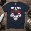 My Eyes Are Up Here funny gym quote t-shirt with muscular torso and eyeballs for eyes