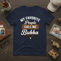 My Favorite People Call Me Bubba t-shirt design with white text and a brown wood sign graphic