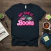 My Job Is Books t-shirt design with pink and teal stacked books and playful typography
