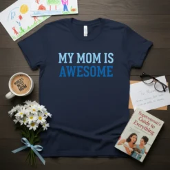 Navy blue t-shirt with "MY MOM IS AWESOME" in gradient blue lettering, designed for mothers