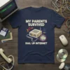 My Parents Survived Dial Up Internet text on a navy t-shirt with retro modem graphic
