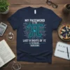 Navy blue t-shirt with "My Password Is The Last 8 Digits Of Pi 3.14159265... 92653589" design in teal and white