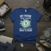 My Room Was Clean Until I Had To Decide What To Wear quote t-shirt with a graphic of a person