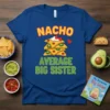 Nacho Average Big Sister t-shirt with stack of nachos graphic and red heart
