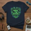 Nah, I'm Good. t-shirt with a neon green circuit board shield graphic on a navy blue tee