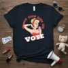 Nasty Cats Like Me Vote T-Shirt featuring a retro pin-up woman holding a phone and the words "Nasty Cats Like