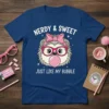 Nerdy & Sweet Just Like My Bubble text with a cute hedgehog blowing bubblegum, wearing glasses and a bow