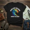 NEVER STOP EXPLORING EMBRACE THE JOURNEY eye-catching graphic design printed on comfortable cotton t-shirt