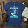 Never Underestimate An Old Woman On Skis t-shirt with illustration of a female skier