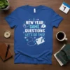 Blue t-shirt with "NEW YEAR SAME QUESTIONS LET'S DO THIS!" text and graphics including a rocket, lightbulb, question mark, and