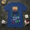 Funny Christmas t-shirt design with text "Nice Naughty My Sister Did It", featuring Santa, a devil, cookies, and stick figures