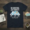 No Ghosting Just Honesty text design featuring eye-catching typography on quality t-shirt